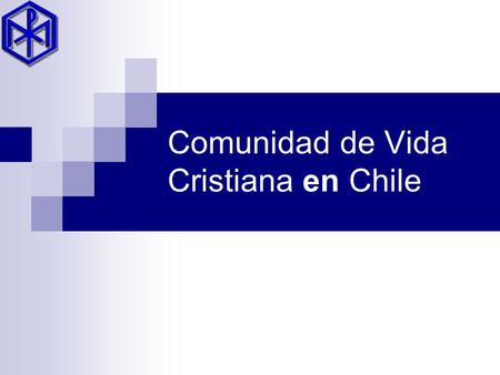 Comunidad de Vida Cristiana en Chile. Chile y sus regiones.