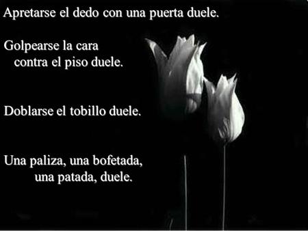 Apretarse el dedo con una puerta duele.