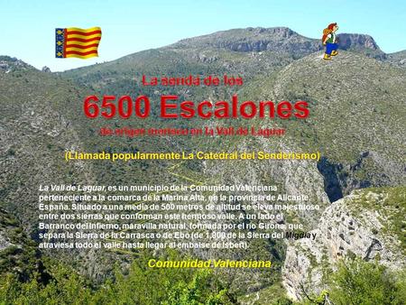 Álbum de fotografías por El Mismo La Vall de Laguar, es un municipio de la Comunidad Valenciana perteneciente a la comarca de la Marina Alta, en la provincia.