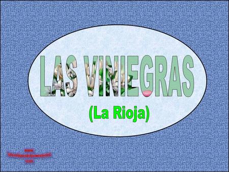 Desde Viniegra de Arriba hasta Viniegra de Abajo van y vienen las nubes jugando al marro... Nube, si pisas aquella senda, pagarás prenda; y, si te agarro,