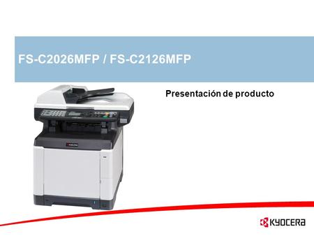 FS-C2026MFP / FS-C2126MFP Presentación de producto.
