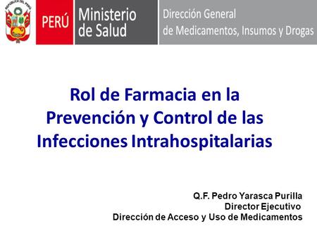 Q.F. Pedro Yarasca Purilla Director Ejecutivo