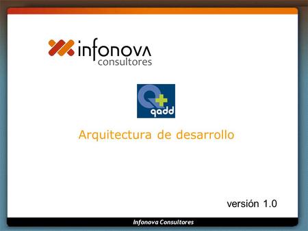 Infonova Consultores Arquitectura de desarrollo versión 1.0.