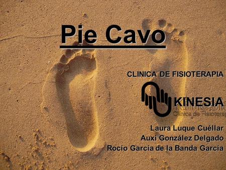 Pie Cavo KINESIA CLINICA DE FISIOTERAPIA Laura Luque Cuéllar