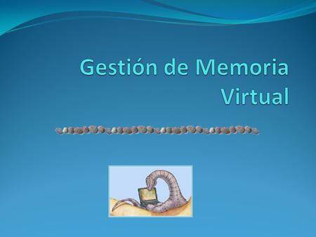 Antecedentes Memoria virtual – separación de la memoria lógica de la física Sólo parte del programa necesita estar en memoria en un momento dado para.