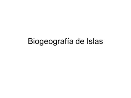 Biogeografía de Islas.