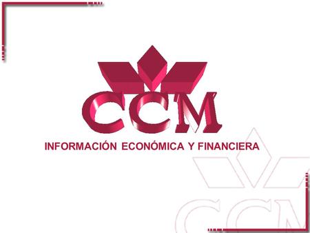INFORMACIÓN ECONÓMICA Y FINANCIERA. RESUMEN INDICADORES CCM EJERCICIO 2007.