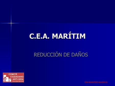 C.E.A. MARÍTIM REDUCCIÓN DE DAÑOS CEA MARITIM VALENCIA.