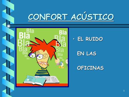 CONFORT ACÚSTICO EL RUIDO EN LAS OFICINAS.