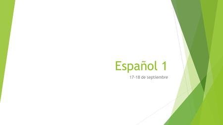 Español 1 17-18 de septiembre. La Campana - Hoy es miércoles el 17 de septiembre de 2014.  Contesta (answer) en español:  1. ¿Cómo te llamas?  2. ¿Cómo.