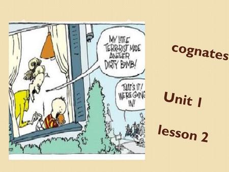 Cognates Unit 1 lesson 2.