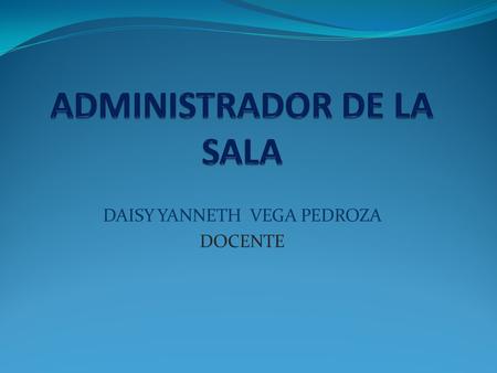 ADMINISTRADOR DE LA SALA
