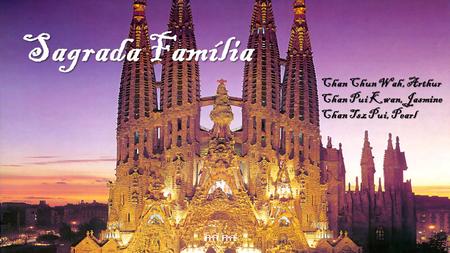 Sagrada Família Chan Chun Wah, Arthur Chan Pui Kwan, Jasmine