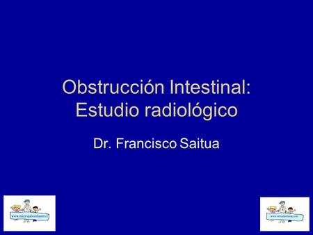 Obstrucción Intestinal: Estudio radiológico
