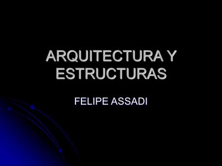 ARQUITECTURA Y ESTRUCTURAS