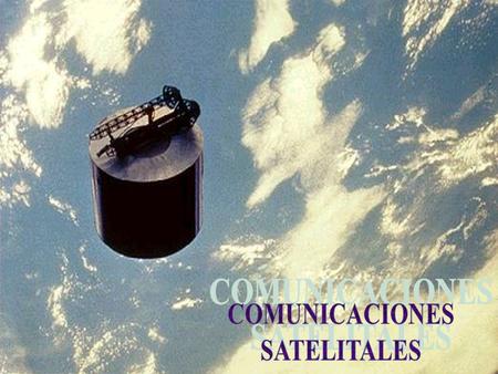 COMUNICACIONES SATELITALES.