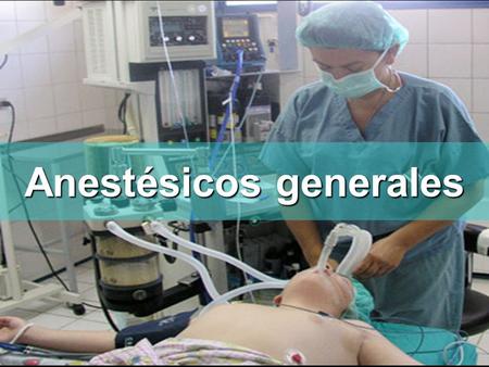 Anestésicos generales