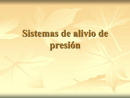 Sistemas de alivio de presión