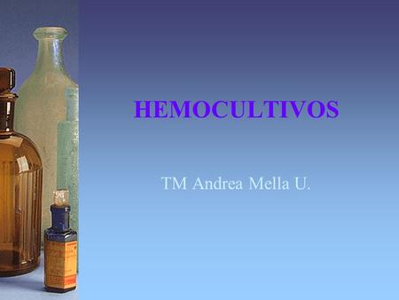 HEMOCULTIVOS TM Andrea Mella U..