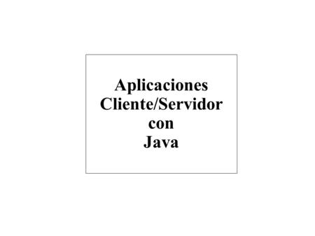 Aplicaciones Cliente/Servidor con Java. Acceso a la red TCP UDP HTTP, Telnet, FTP, SMTP, SNMP, etc (Aplicaciones usuario) IP TCP/IP ● TCP: Transmission.