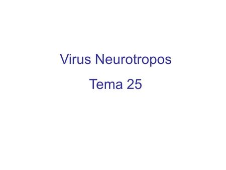 Virus Neurotropos Tema 25.