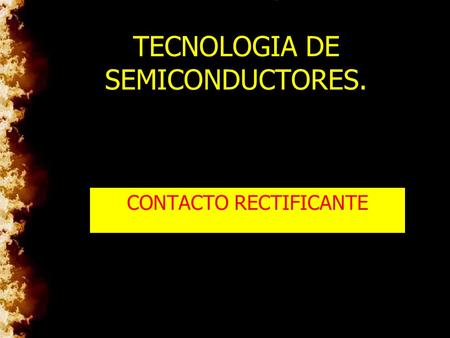TECNOLOGIA DE SEMICONDUCTORES.