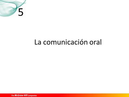 5 La comunicación oral.