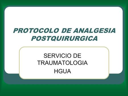 PROTOCOLO DE ANALGESIA POSTQUIRURGICA