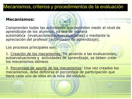 Mecanismos, criterios y procedimientos de la evaluación