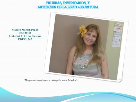 Marilén Machín Pagán S Prof. José A. Rivera Jimenez EDUC - 547
