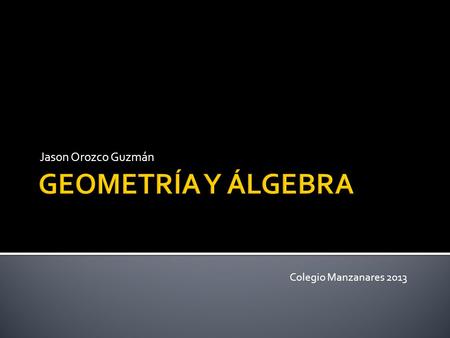 Jason Orozco Guzmán Colegio Manzanares 2013.  Hábitos de estudio  Material Necesario  Que hacer cuando faltas  Operación Éxito (OE)  That quiz (TQ)
