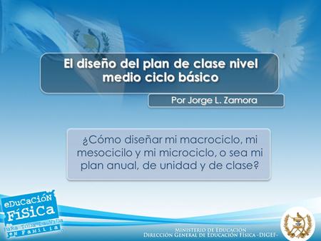 El diseño del plan de clase nivel medio ciclo básico