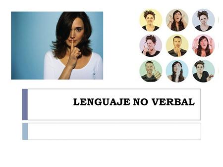 LENGUAJE NO VERBAL.