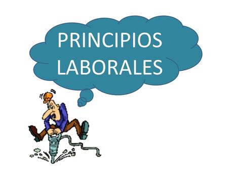 PRINCIPIOS LABORALES.