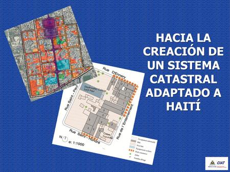 HACIA LA CREACIÓN DE UN SISTEMA CATASTRAL ADAPTADO A HAITÍ.