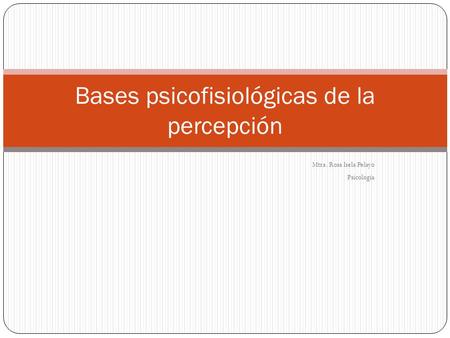 Bases psicofisiológicas de la percepción