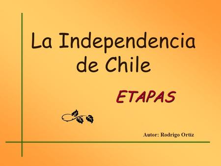La Independencia de Chile