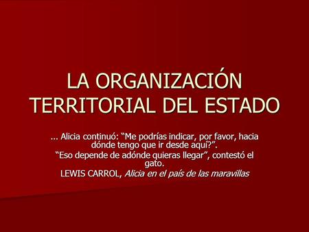 LA ORGANIZACIÓN TERRITORIAL DEL ESTADO