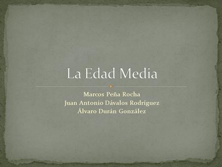 Marcos Peña Rocha Juan Antonio Dávalos Rodríguez Álvaro Durán González