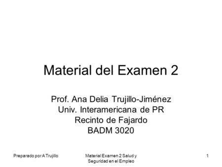 Material del Examen 2 Prof. Ana Delia Trujillo-Jiménez