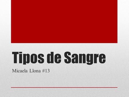 Tipos de Sangre Micaela Llona #13.