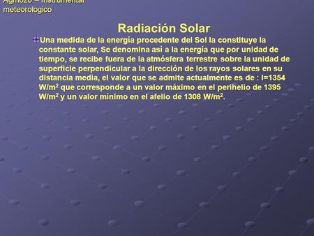 Radiación Solar Agm620 – Instrumental meteorologico
