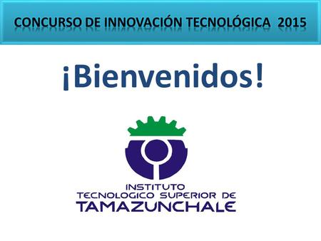 ¡Bienvenidos!. NO.ACTIVIDADESFECHAS 01Captura de ficha técnica01 al 06 de Abril 02 1.- Descripción del Grado de Novedad de la Solución. 07 al 13 Abril.