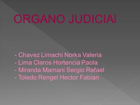 ORGANO JUDICIAl - Chavez Limachi Norka Valeria