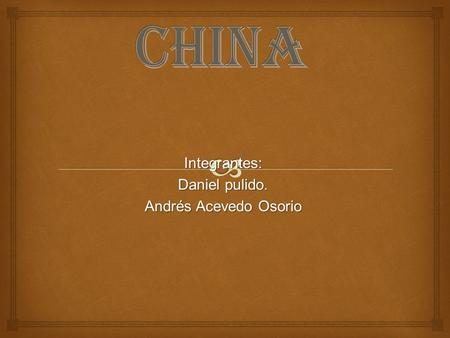 Integrantes: Daniel pulido. Andrés Acevedo Osorio.