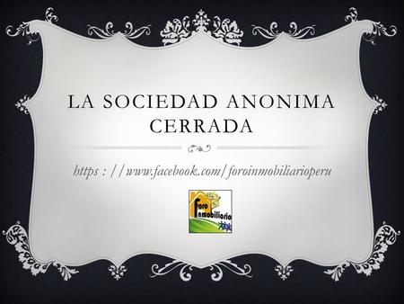 LA SOCIEDAD ANONIMA CERRAda