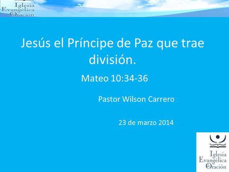 Jesús el Príncipe de Paz que trae división.