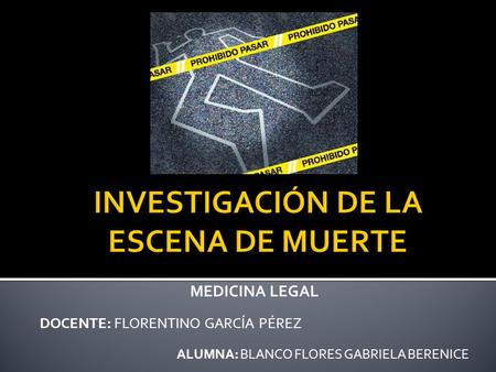INVESTIGACIÓN DE LA ESCENA DE MUERTE