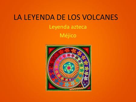 LA LEYENDA DE LOS VOLCANES