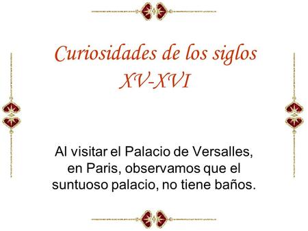 Curiosidades de los siglos XV-XVI